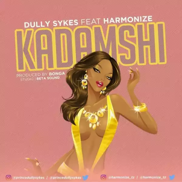 Dully Sykes - Kadamshi ft. Harmonize